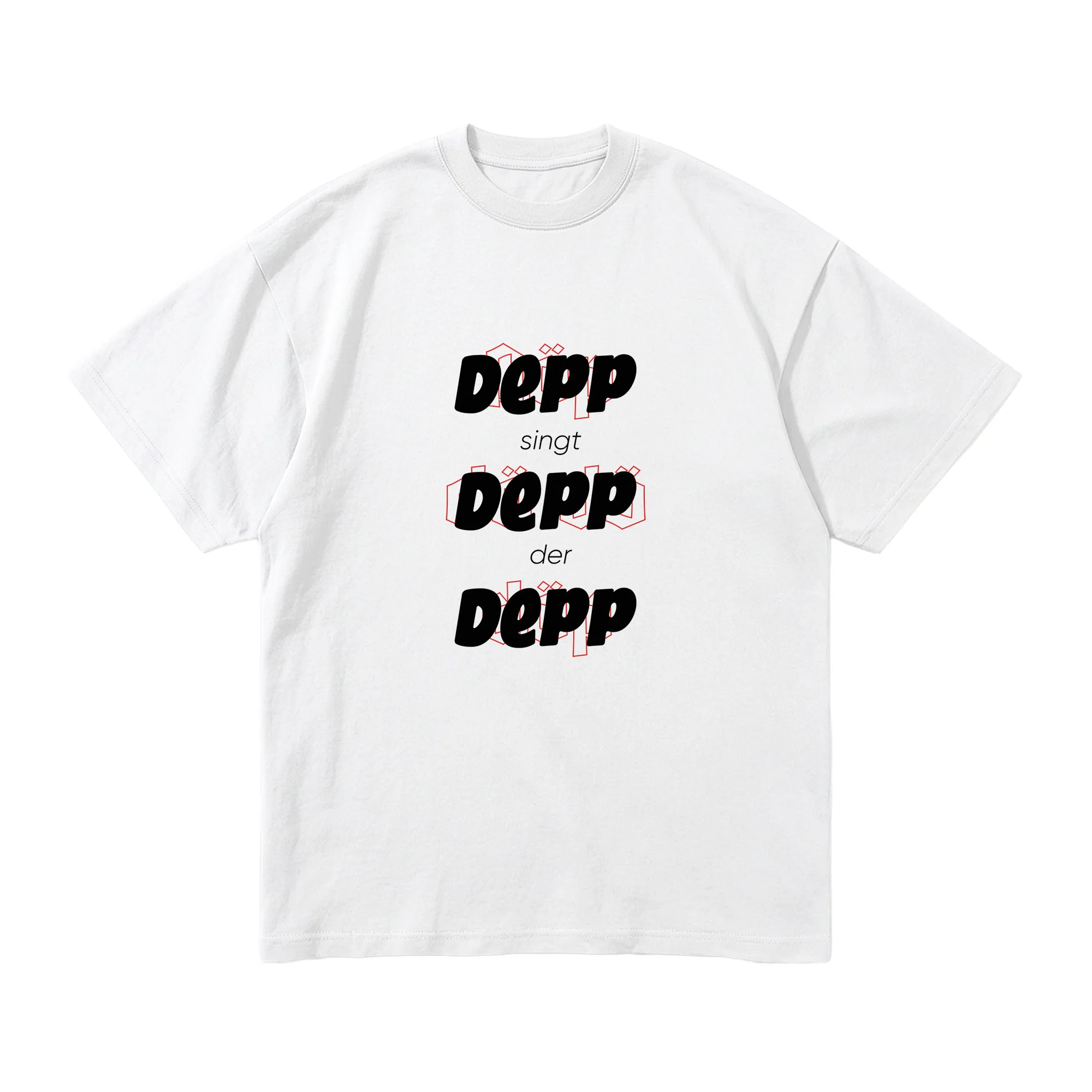 DÖP singt der Depp T-Shirt