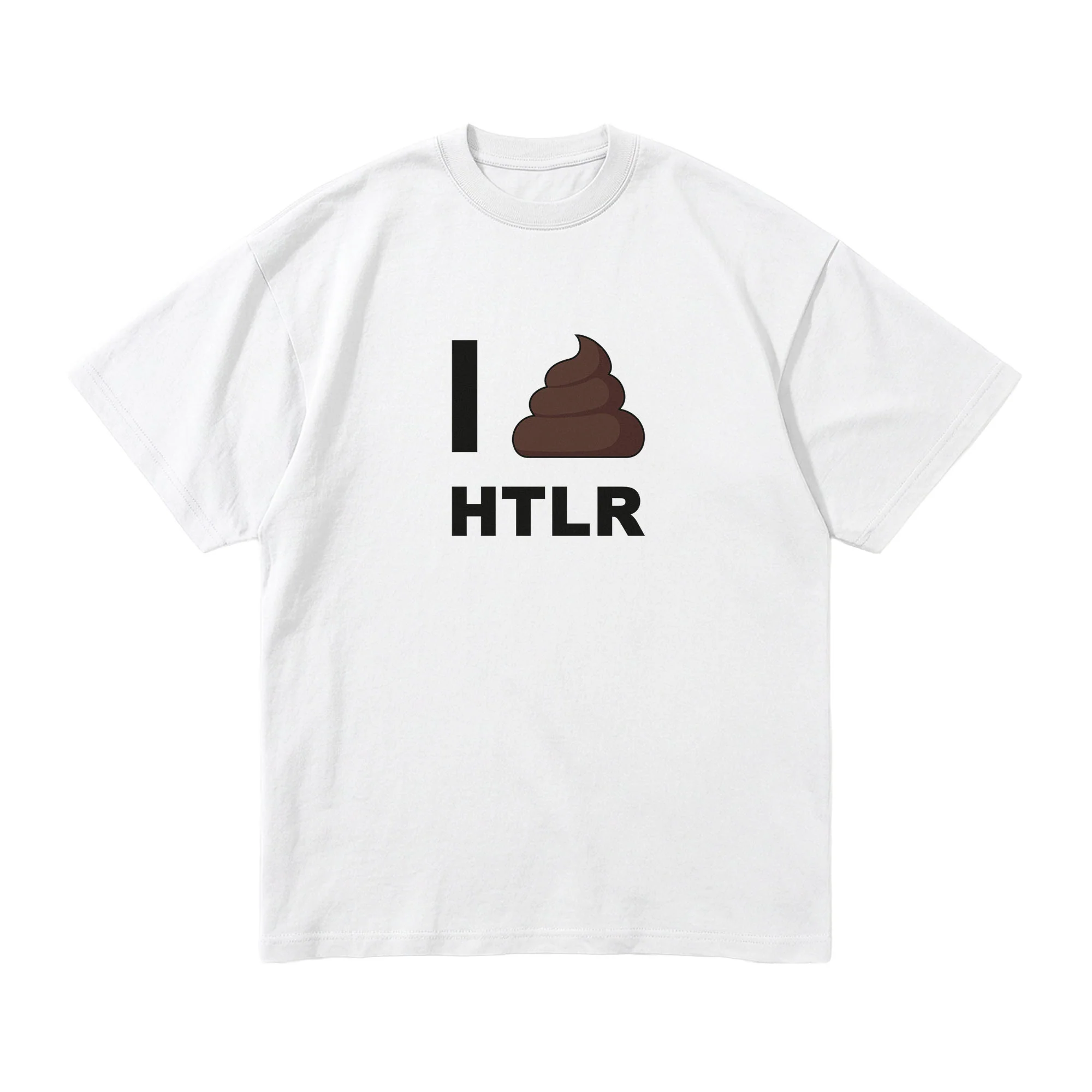 I 💩 HTLR T-Shirt