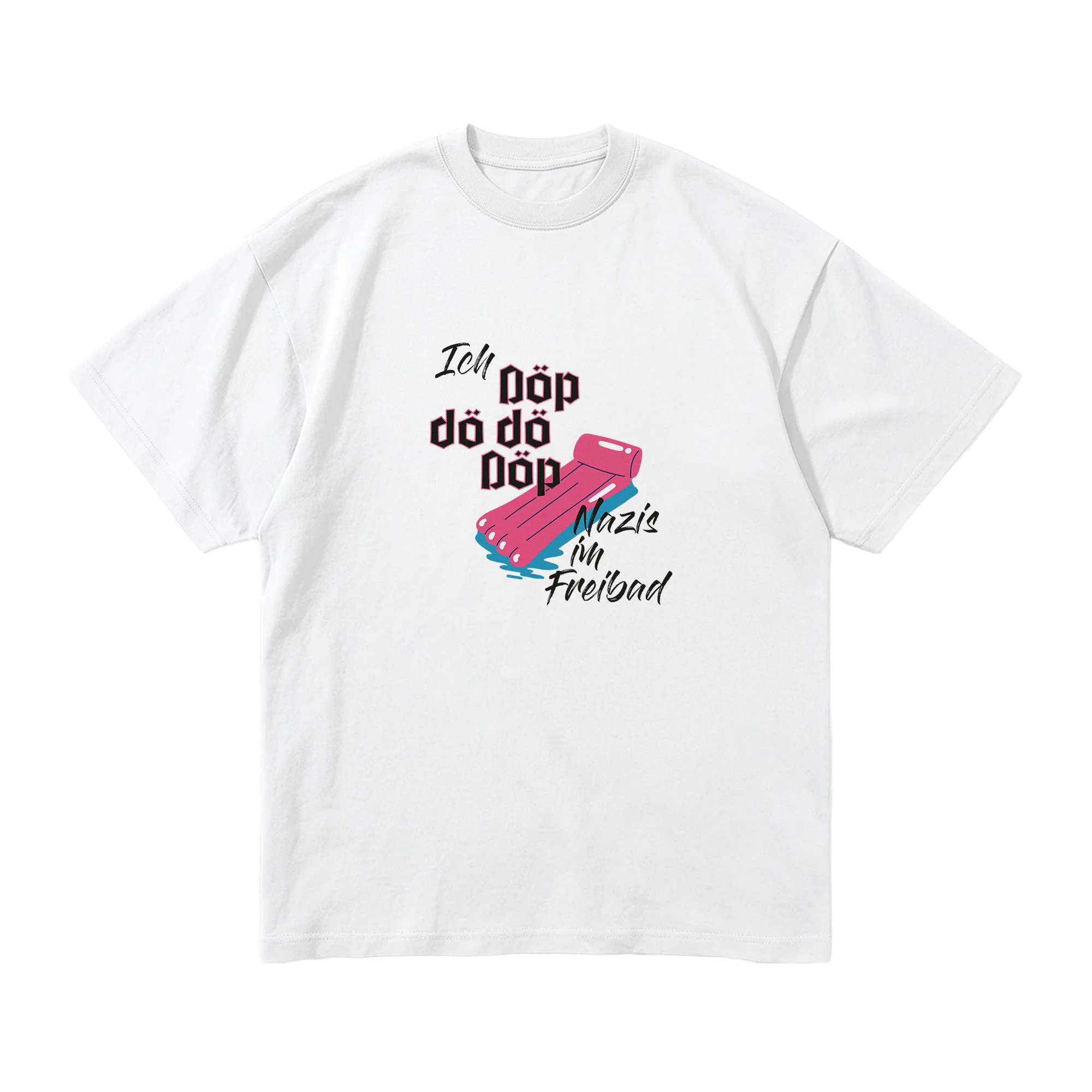 Ich Döp Nazis im Freibad T-Shirt